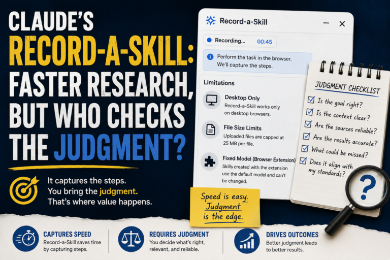 Claude’s Record-a-Skill: Faster Research, But Who Checks the Judgment?